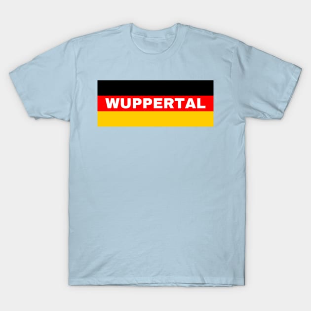 Wuppertal City in German Flag T-Shirt by aybe7elf